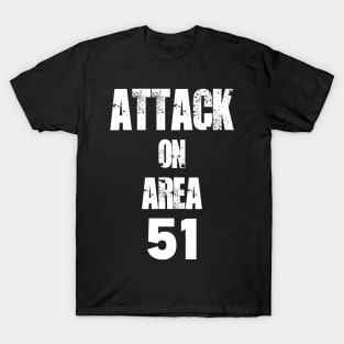 Attack on area 51 T-Shirt